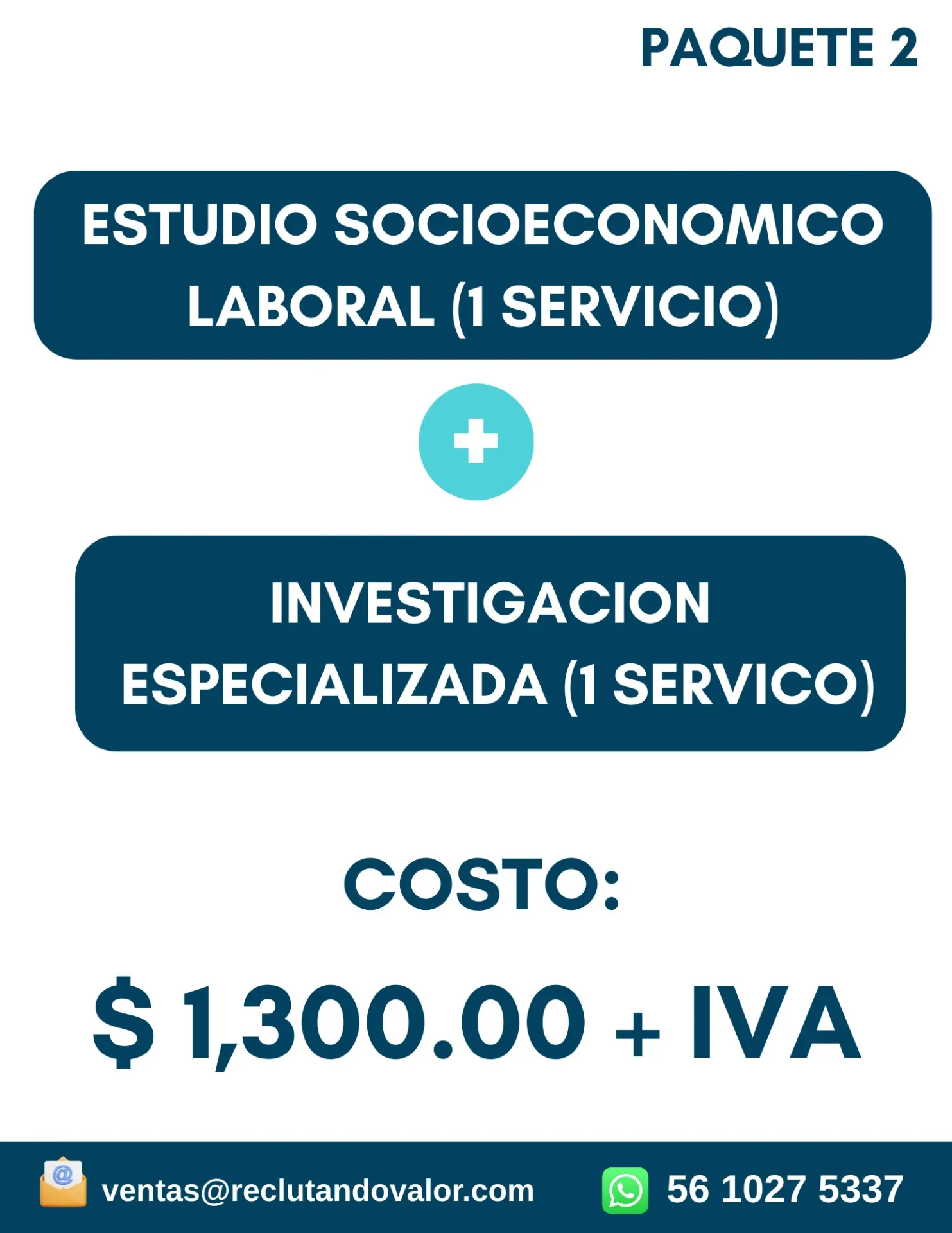 PAQUETE 2 - ESTUDIO SOCIOECONOMICO E INVESTIGACION ESPECIALIZADA (1 SERVICIO)